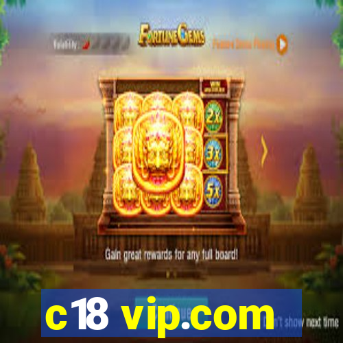 c18 vip.com